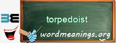 WordMeaning blackboard for torpedoist